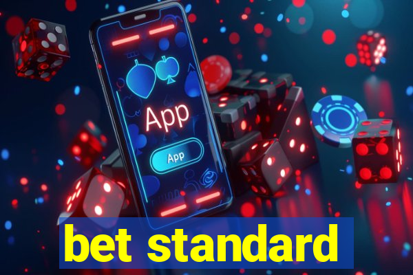 bet standard