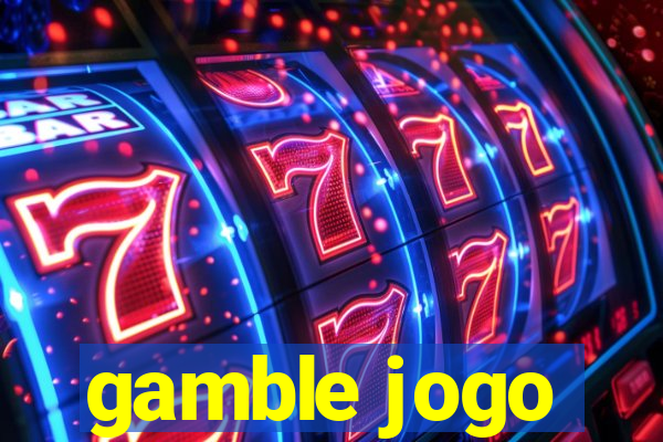 gamble jogo