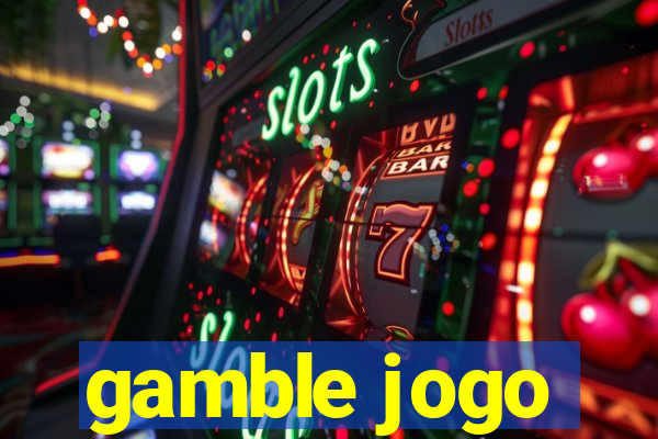 gamble jogo