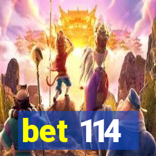 bet 114