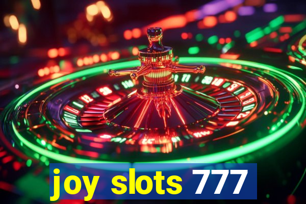 joy slots 777