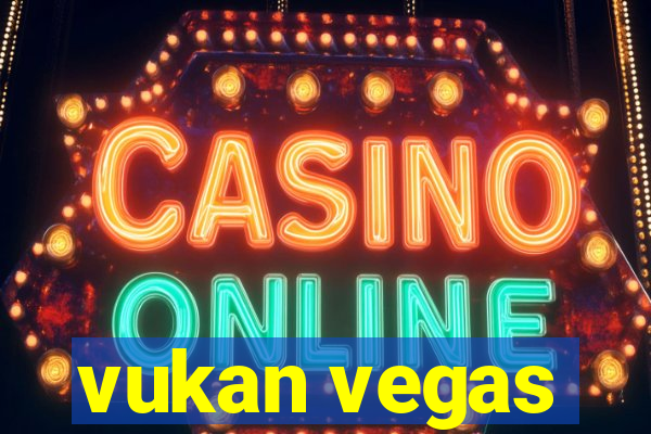 vukan vegas