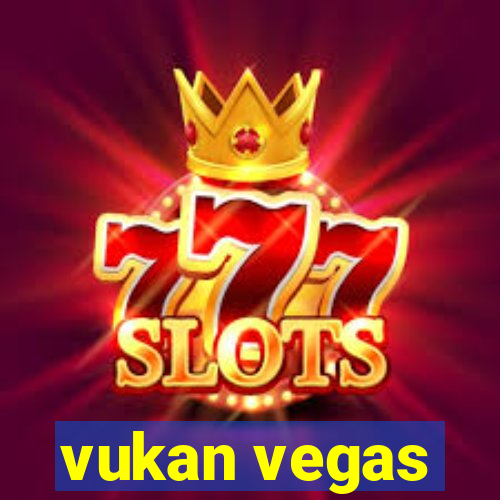 vukan vegas