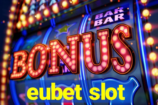 eubet slot