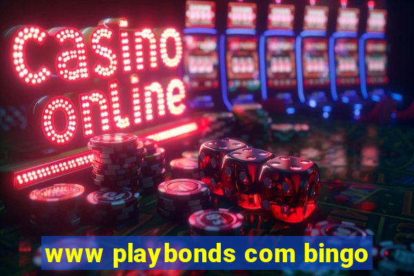 www playbonds com bingo