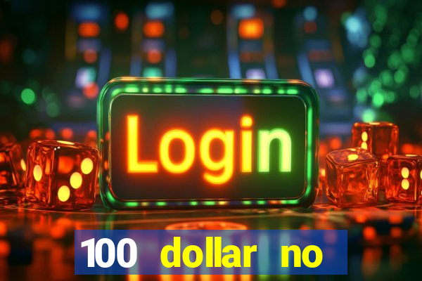 100 dollar no deposit bonus casino