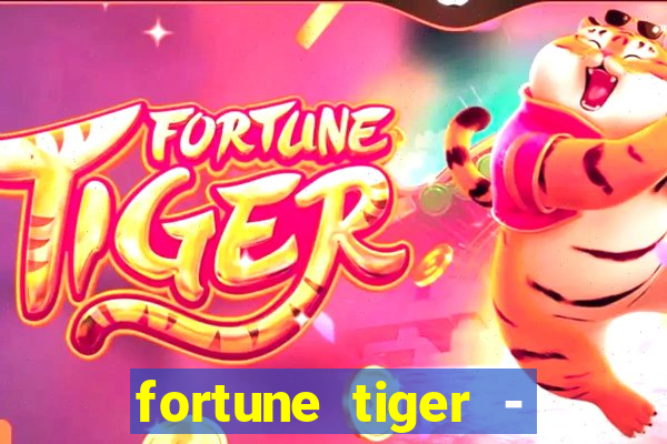 fortune tiger - reclame aqui