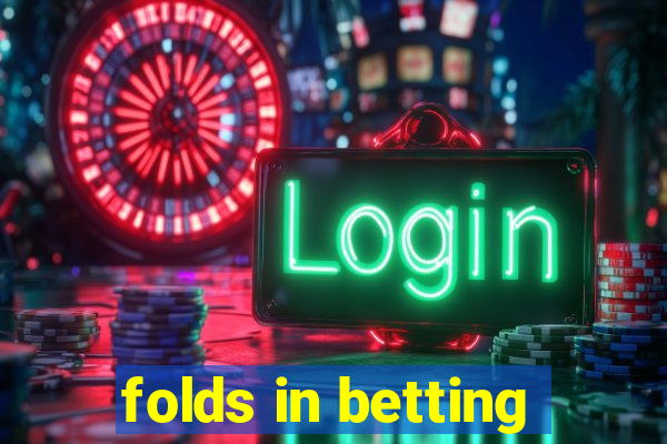 folds in betting