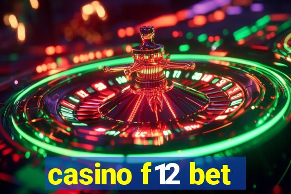 casino f12 bet