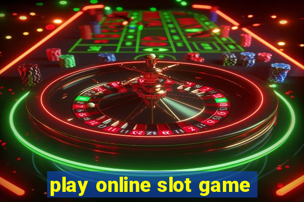 play online slot game