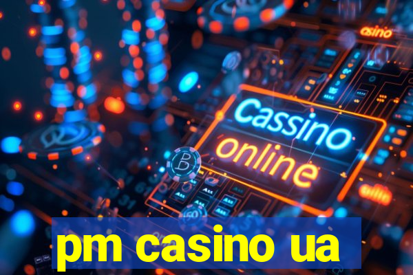 pm casino ua