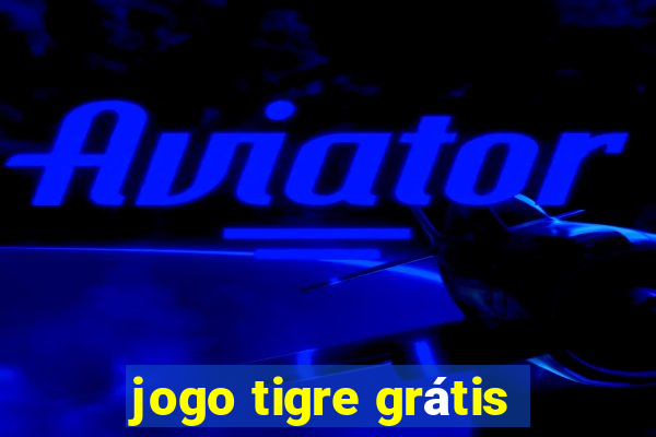 jogo tigre grátis