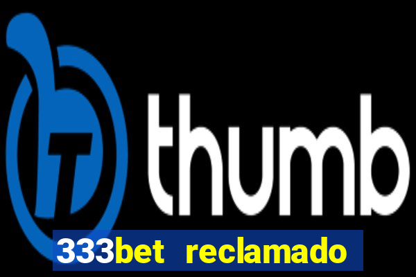 333bet reclamado apenas por dispositivos registrados