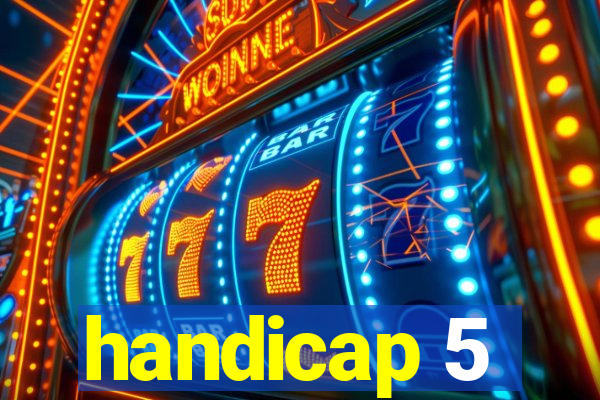 handicap 5