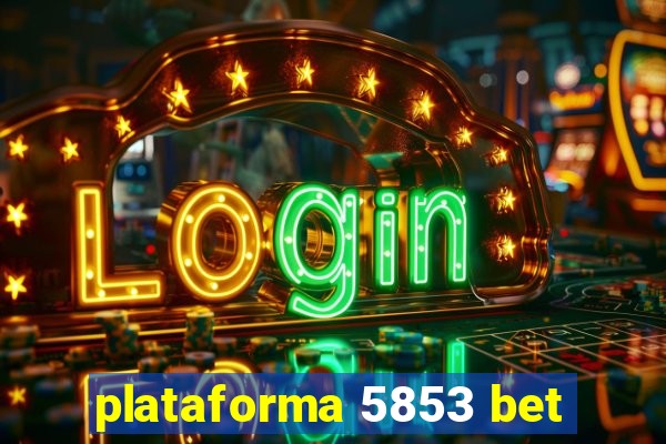 plataforma 5853 bet