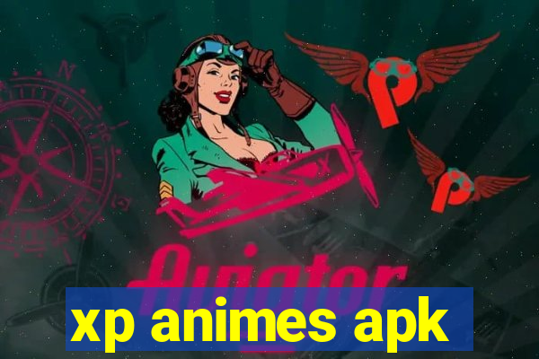 xp animes apk