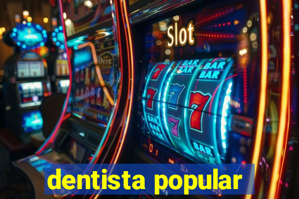 dentista popular