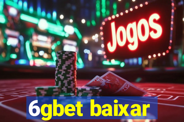 6gbet baixar