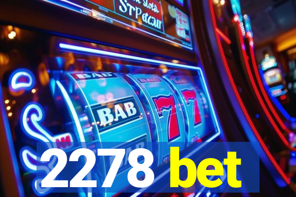 2278 bet