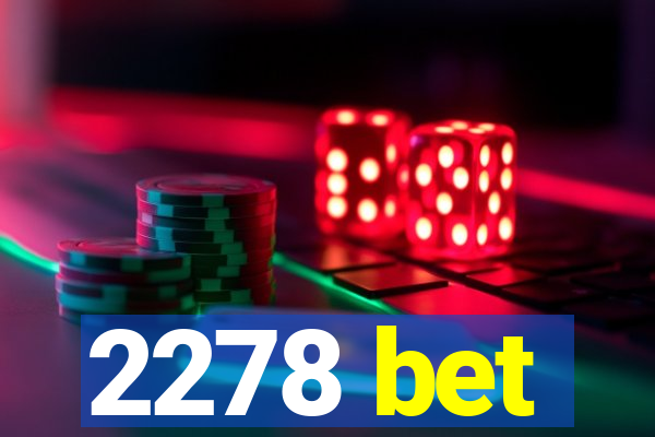 2278 bet