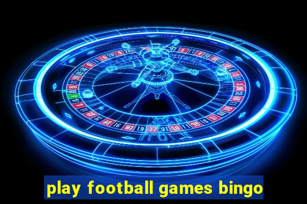 play football games bingo