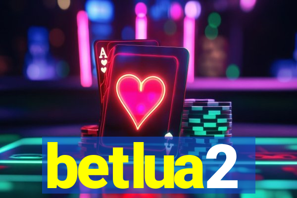 betlua2