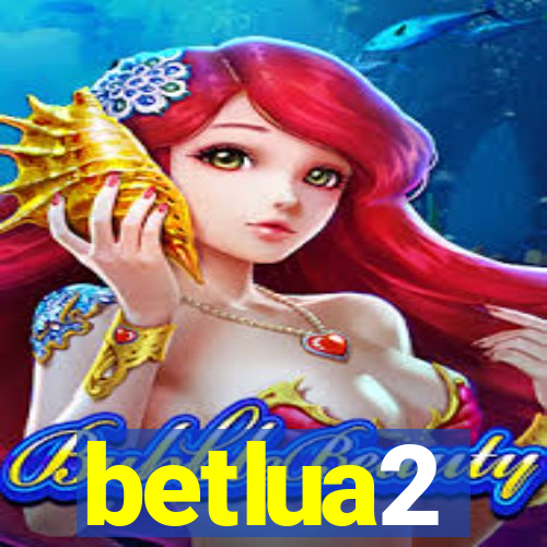 betlua2