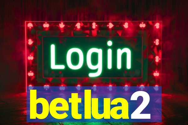 betlua2