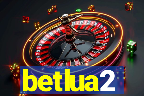 betlua2