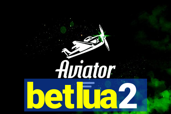 betlua2