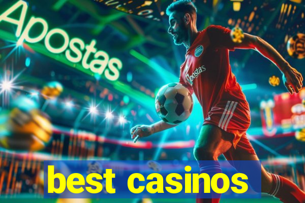 best casinos