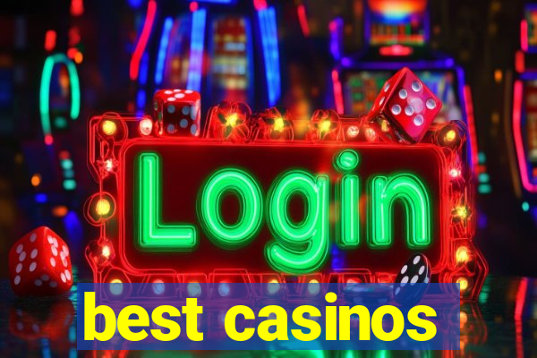 best casinos