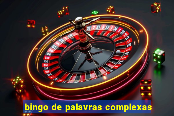 bingo de palavras complexas