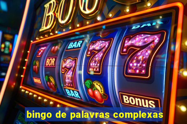 bingo de palavras complexas