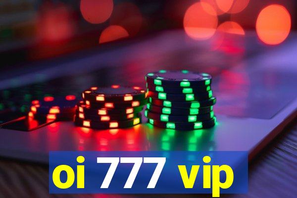 oi 777 vip