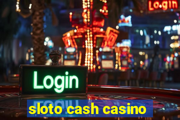 sloto cash casino