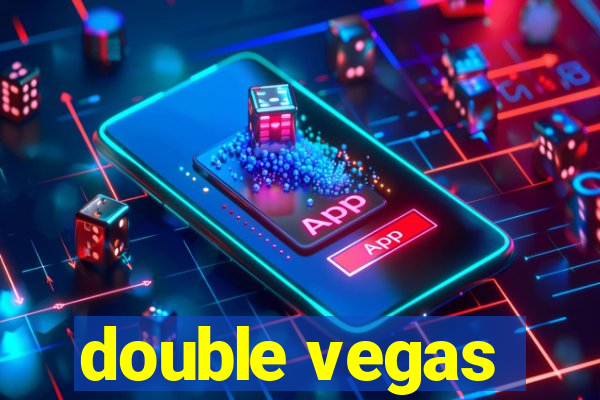 double vegas