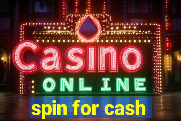 spin for cash