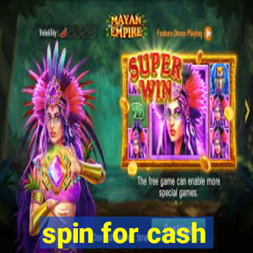 spin for cash