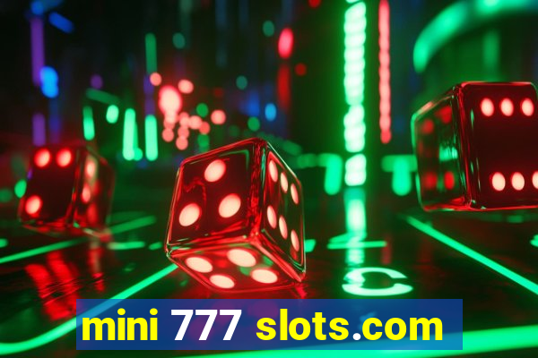 mini 777 slots.com