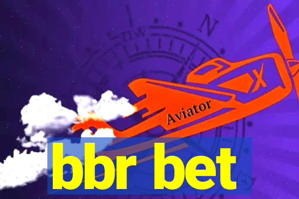 bbr bet