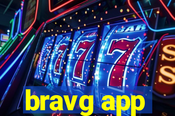 bravg app