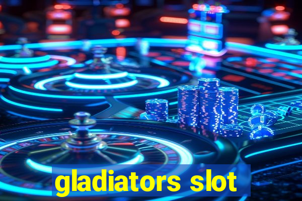 gladiators slot