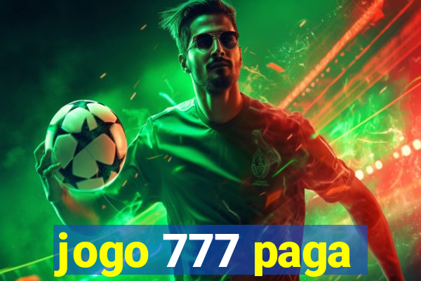 jogo 777 paga