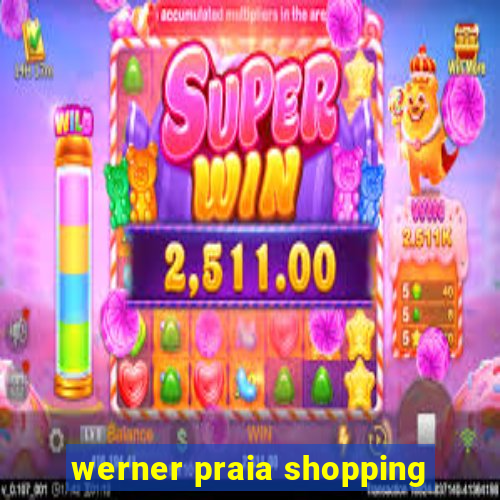 werner praia shopping