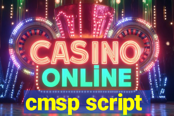 cmsp script