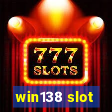 win138 slot