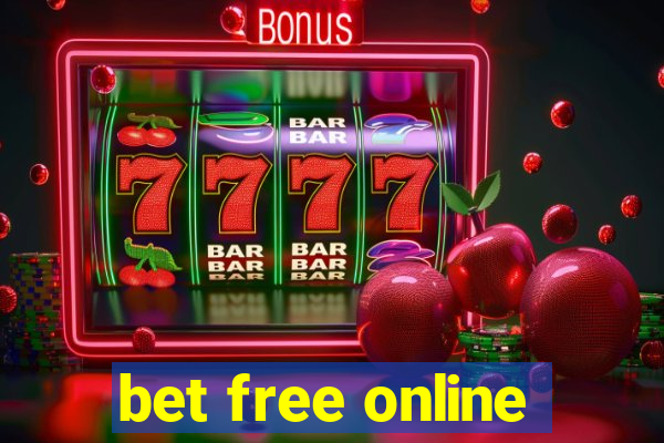 bet free online