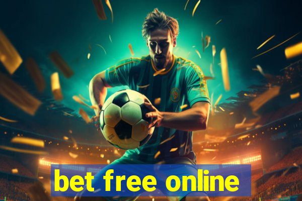 bet free online