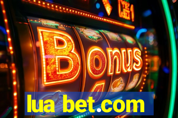 lua bet.com